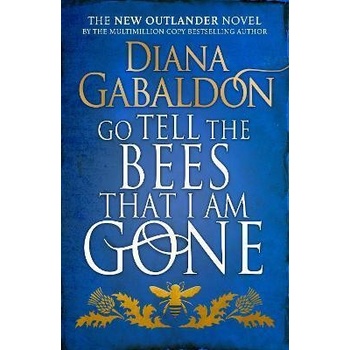 Go Tell The Bees That I Am Gone - Diana Gabaldon