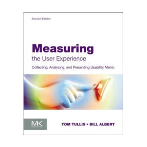 Measuring the User Experience | William Albert (ISBN: 9780124157811)