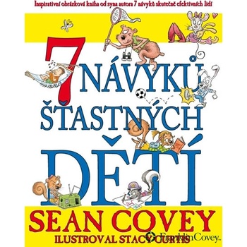 7 návyků šťastných dětí - Covey Sean