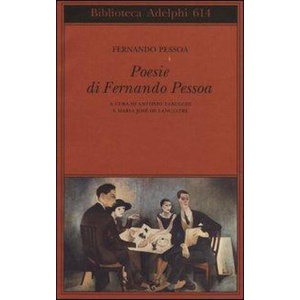 Poesie. Testo portoghese a fronte | Fernando Pessoa, M. J. De Lancastre, A. Tabucchi (ISBN: 9788845928437)