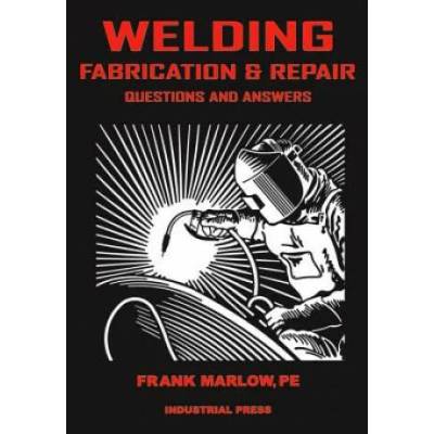 Welding Fabrication and Repair | Frank M. Marlow