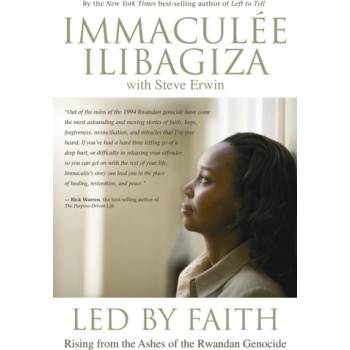 Led by Faith - I. Ilibagiza Rising from the Ashes