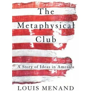METAPHYSICAL CLUB (ISBN: 9780374528492)