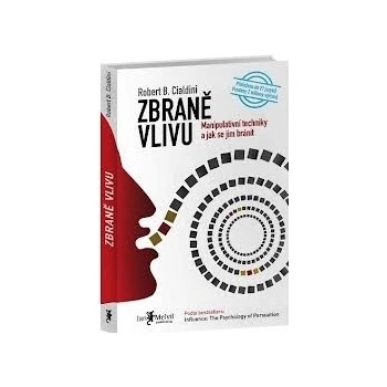 Zbraně vlivu - Robert B. Cialdini