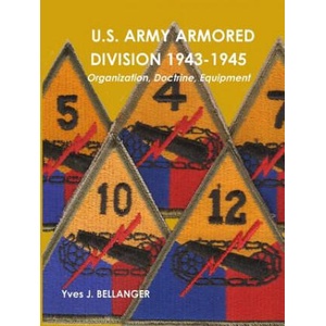 U. S. Army Armored Division 1943-1945 | Yves J. BELLANGER (ISBN: 9781445738956)