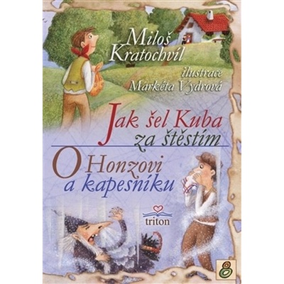 Jak šel Kuba za štěstím, O Honzovi a kapesníku - Miloš Kratochvíl