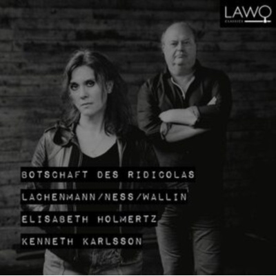 Lachenmann/Ness/Wallin - Botschaft Des Ridicolas CD