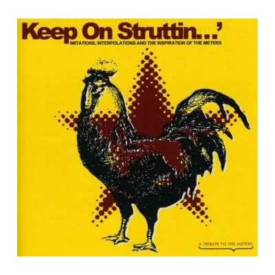 Various - Keep On Struttin' - Imitations, Interpolations And The Inspiration Of The Meters CD