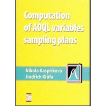 Computation of AOQL variables sampling plans - Kaspříková, Nikola; Klůfa, Jindřich