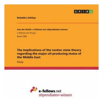 Image 1 of implications of the rentier state theory regarding the major oil-producing states of the Middle East | Rebekka Schliep