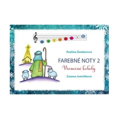 Farebné noty 2Vianočné koledyPaulína Žemberová, Zuzana Jamrišková ilustrátor