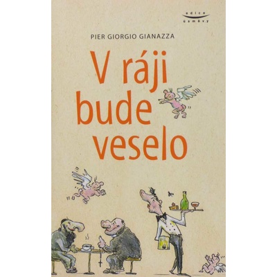 V ráji bude veselo