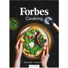 Forbes Cooking: Dobré jídlo - bohatý život - Kateřina Pechová
