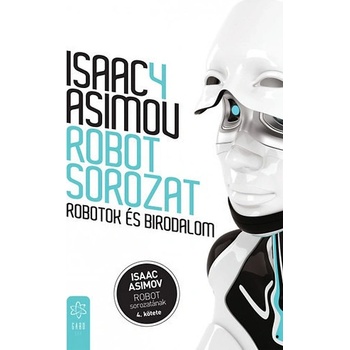 Robotok és birodalom - Robot sorozat 4