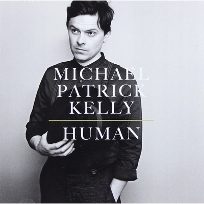Human - Michael Patrick Kelly CD