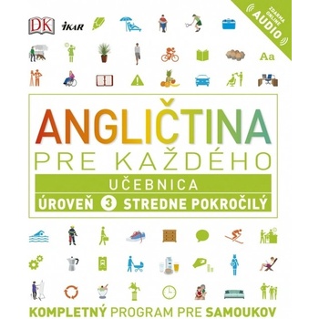 Angličtina pre každého - Učebnica: Úroveň 3 Stredne pokročilý