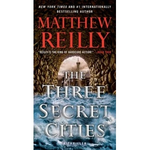 The Three Secret Cities, 5 | Matthew Reilly (ISBN: 9781501167225)