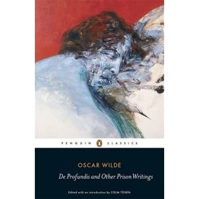 De Profundis and Other Prison Writings - Wilde Oscar