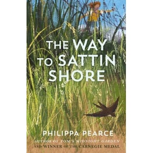 The Way to Sattin Shore (Paperback) | Philippa Pearce (ISBN: 9780192789464)
