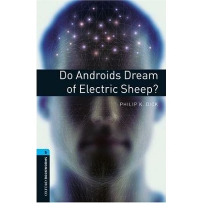 Oxford Bookworms Library 5 Do Android Dream of Electric Sheep?