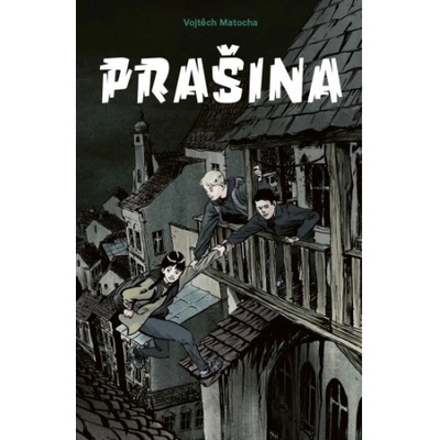 Prašina Vojtěch Matocha