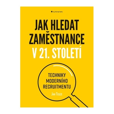 Jak hledat zaměstnance v 21. století - Jan Tegze