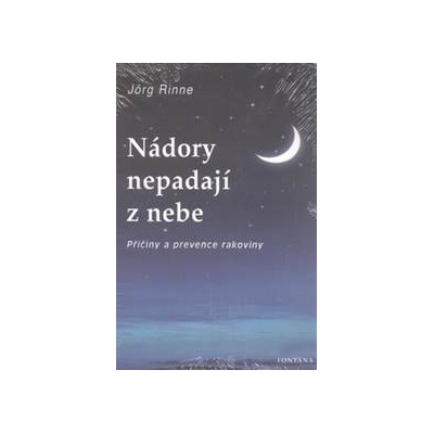 Nádory nepadají z nebe
