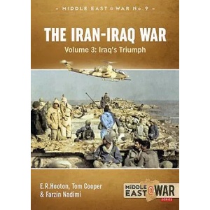 Iran-Iraq War - Volume 3 | Tom Cooper, E. R. Hooton, Farzin Nadimi (ISBN: 9781911512448)