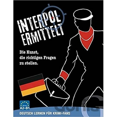 Interpol ermittelt - Deutsch lernen für Krimi-Fans: Sprachspiel A2 - B1 - Max Hueber Verlag
