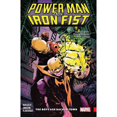 Power Man and Iron Fist Vol. 1: the Boys are Back in Town Walker David
