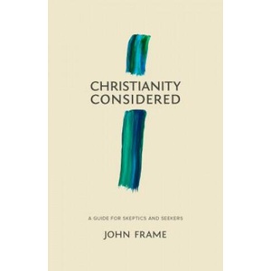 Christianity Considered | John M. Frame (ISBN: 9781683590866)