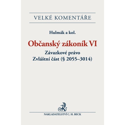 Občanský zákoník VI. Závazkové právo. Zvláštní část (§ 2055-3014). Komentář/ EVK