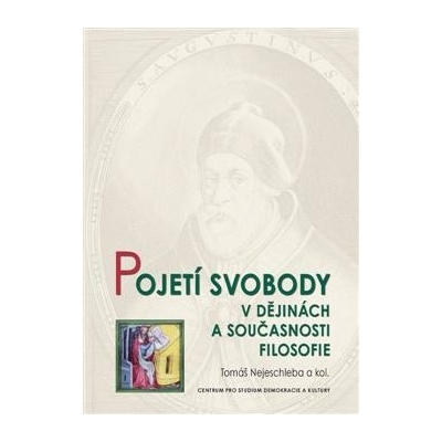 Pojetí svobody v dějinách a současnosti filosofie