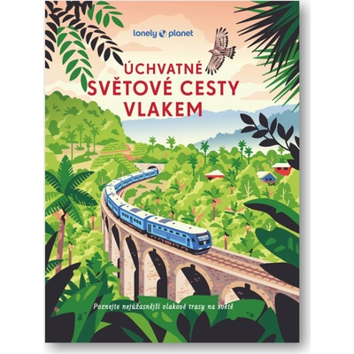Úchvatné světové cesty vlakem