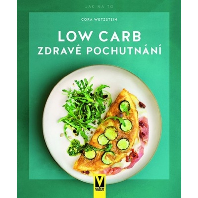 Low Carb – zdravé pochutnání