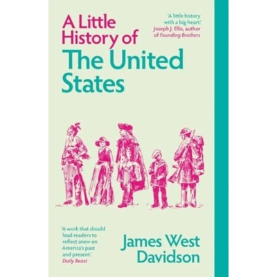 A Little History of the United States - James West Davidson