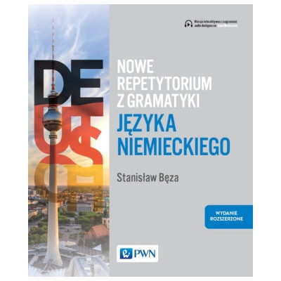 Nowe repetytorium z gramatyki języka niemieckiego dla średniozaawansowanych i zaawansowanych B1/C1