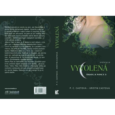 Škola noci 3: Vyvolená Castová P. C., Castová Kristin