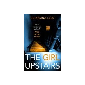 Girl Upstairs | Georgina Lees (ISBN: 9780008485429)