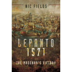 Lepanto 1571 | Nic, Fields (ISBN: 9781399002868)