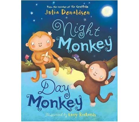 Night Monkey, Day Monkey - Julia Donaldson