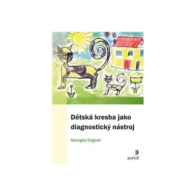 Dětská kresba jako diagnostický nástroj Cognet Georges