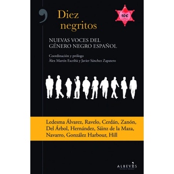 Diez negritos | ÀLEX MARTíN Y JAVIER SáNCHEZ ZAPATERO