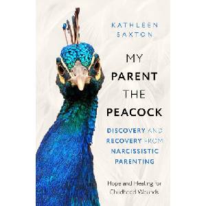 My Parent the Peacock | Kathleen Saxton (ISBN: 9781399822596)