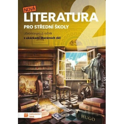 Nová literatura pro 2.ročník SŠ - učebnice RVP - Eva Talpová, Martin Bořkovec, Kateřina Štrpková, Veronika Mazalová, Jiří Okrouhlý, Jaroslav Kalužík, Eva Jiřičková, Eva Frnková, Zdeňka Sobolová