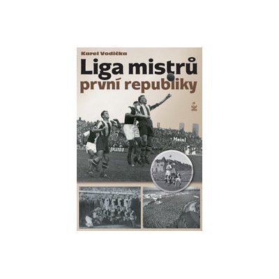 Liga mistrů první republiky - Karel Vodička