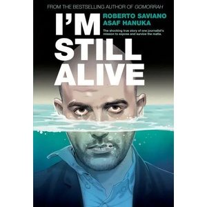 I'm Still Alive | Saviano, Roberto (ISBN: 9781684154425)