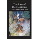 The Last of the Mohicans - Wordsworth Classics... - James Fenimore Cooper