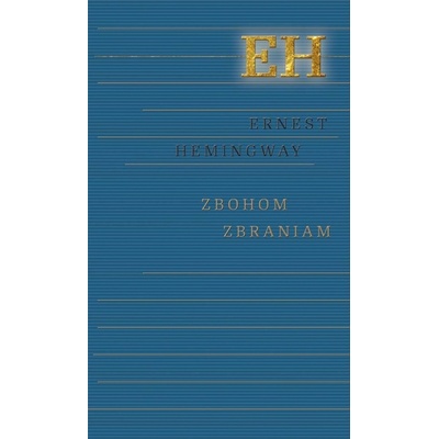 Zbohom zbraniam - Ernest Hemingway