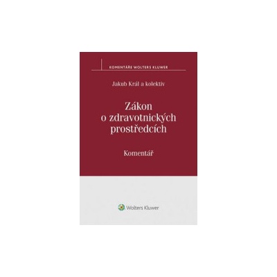 Král, Jakub - Zákon o zdravotnických prostředcích